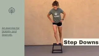 Step Downs - Backward - Eccentric Quad Exercise