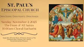 The Feast of All Saints - Sunday, November 2, 2025 10:30 AM