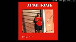 Cardie Cee & Mfana - Ay’Qali Kuwe (Official Audio) Prod. TonnyBeatzx