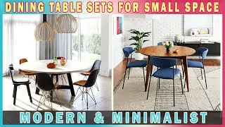 DINING ROOM MAKEOVER! 25+ Modern & Minimalist Dining Table Sets For Small Space
