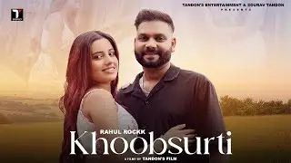 Khoobsurti | Latest Punjabi Song 2024 | Rahul Rockk, Avey | Tandon's Entertainment