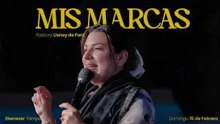 Mis Marcas | Pra. Lisney de Font | 02-15-2026