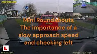 Slow Approach and Look Left At Mini Roundabouts