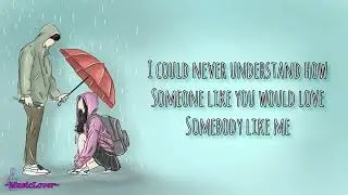 SOMEONE LIKE U - Lullaboy | Lyrics