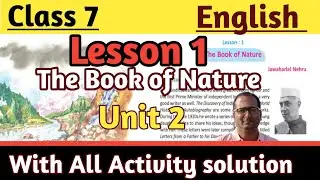 class 7 english lesson 1 | class 7 english lesson 1 with all activity solution | the book of nature