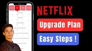 How to Upgrade Netflix Plan
