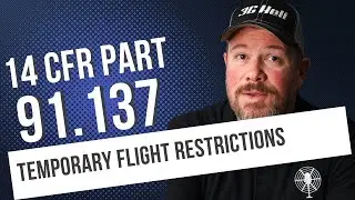 14 CFR 91.137: TFRs (Temporary Flight Restrictions) Explained | FAA Guidelines