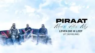 Piraat - Leven die ik Leef ft Seffelinie