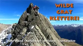 Wilde Gratkletterei im Verwall – Überschreitung von Roter Wand, Karleskopf, Beilstein & Stertaspitze