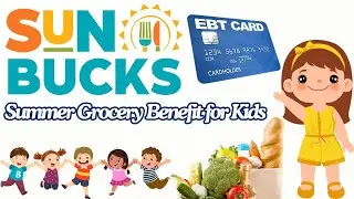 Summer Grocery Benefit for Kids | Summer EBT | SUN Bucks