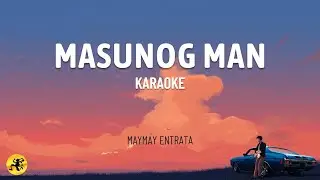 Masunog Man - Maymay Entrata | OPM Pop-Rock (KARAOKE)