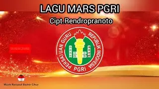 LAGU MARS PGRI (Persatuan Guru Republik Indonesia)