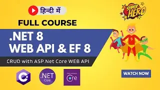 .NET 8 ASP Web API & Entity Framework  Full Course (CRUD, Repository Pattern, DI) in Hindi (हिंदी)