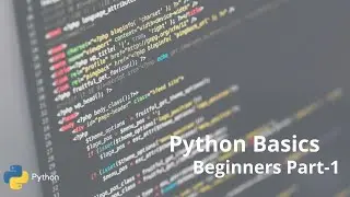 Tutorials of Basics of Python | Beginners | Part 1
