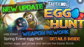 NEW UPDATE - EGG HUNT, EASTER BOMB & Weapon REWORK #tacticool #tacticoolthailand #tacticoollatino