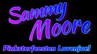 Sammy Moore  - Pinksterfeesten  - Lovenjoel (2025)