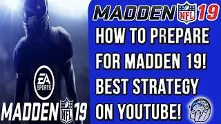How To Prepare For Madden 19 Ultimate Team in 5 EASY Steps! BEST Strategy For MUT 19 Success!