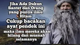 Baca Ayat ini Didepan Dukun Santet, Maka Semua ilmu Hitamnya Akan Hilang dan Musnah Selamanya