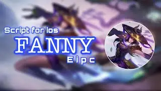 [ FOR iOS ] FANNY EIPC SKIN ❤️SCRIPT FULL EFFECT AND BACKGROUND + AUDIO LOBBY | YA CHANNEL❤️🙏🏻