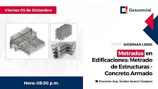 WEBINAR: Metrados en Edificaciones: Metrado de Estructuras - Concreto Armado