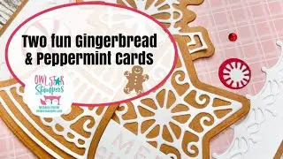 Making 2 Christmas Cards with the Stampin&rsquo; Up! Gingerbread & Peppermint Suite