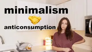 Minimalism and Anticonsumption Should be Besties In 2025