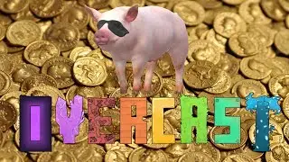 Gaining Immense Riches (Overcast SMP)