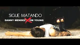 Sigue Matando ⚠️ - Danny Mendez ❌ Cm Young -Prod [Star Music]&reg;