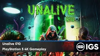 Unalive 010 | PlayStation 5 4K Gameplay