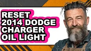 How To Reset 2014 Dodge Charger Oil Light - Easy Guide