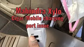 Mahindra xylo Cigar / Mobile charging port issue