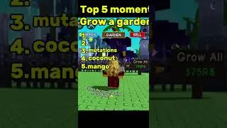 Top moments grow a garden