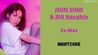 Ex-Mas ~ JEON SOMI & BIG Naughty (Nightcore) | MUSICMAS
