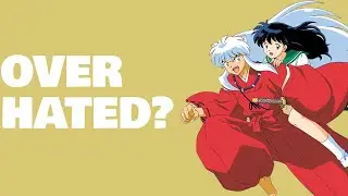 Inuyasha Is Overhated? 🗑️DUMPSTER DIVE🗑️