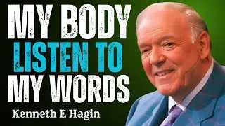 The Power Of Words To Heal Your Body | By Kenneth E Hagin Teacher 
