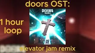 doors ost: elevator jam remix - 1 hour loop
