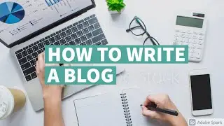 how to write a blog post | tips on how to write a blog | how to write a good blog