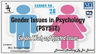 Gender Issues in Psychology (PSY512) VU Urdu | Lecture No.28 | Learners Academy By Bia Baloch