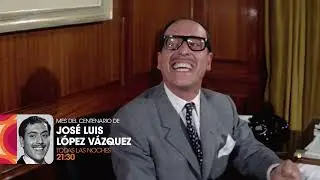 El canal de TV Somos homenajea a Jos&eacute; Luis L&oacute;pez V&aacute;zquez en el 100&ordm; aniversario de su nacimiento