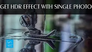 HDR effect with single Image, Photography Post Processing Photoshop Tutorial