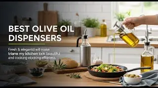 TOP 5 Best Olive Oil Dispensers 2026