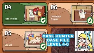 Case File Level 4-6 Case Hunter