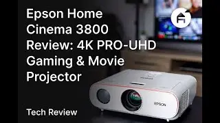 Epson Home Cinema 3800 &mdash; 4K PRO-UHD Projector Review | Bright, Sharp & Perfect for Home Theater!
