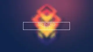 3D INTRO TEST | 1080p60
