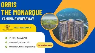YAMUNA EXPRESSWAY SECTOR 22-D | NEW LAUNCH PROJECT | ORRIS GREENBAY - THE MONARQUE | BEST INVESTMENT