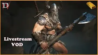 Diablo 4 Livestream VOD Day 001: HOTA BARB Leveling, Gaming Talk - twitch.tv/kaligold