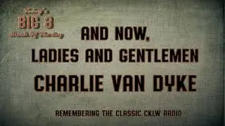 CKLW Big 8 Break of the Day - Episode #23 Charlie Van Dyke