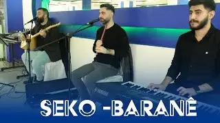 Seko -Baran&ecirc; / Govend [D&icirc;lana Me Kurd&icirc; Xweşe N&ucirc; 2025 !!!!]