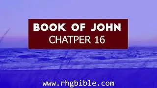 Gospel of John Chapter 16 | Rohingya Bible