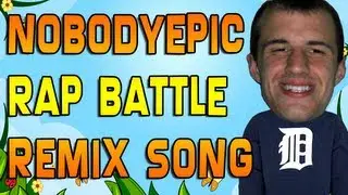 EPIC RAP BATTLE SONG! NobodyEpic Rap Battle Remix 